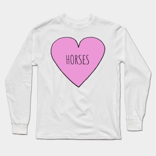 Love Horses Long Sleeve T-Shirt